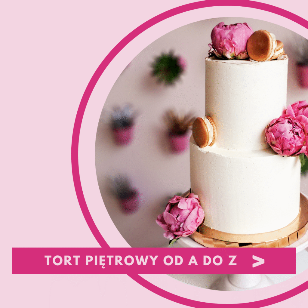 warsztaty cukiernicze: tort piętrowy od a do z